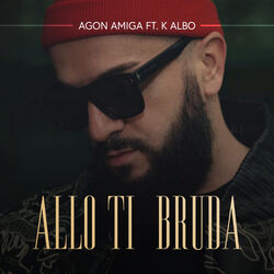 Cover of Agon Amiga ft. K Albo - Allo ti bruda