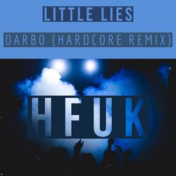 Cover of Little Lies (Hardcore Remix)