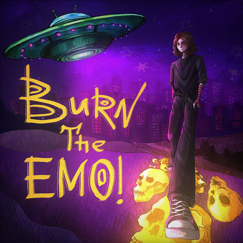 Burn the Emo!