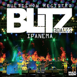 Multishow Registro - Blitz - 30 Anos - Ipanema