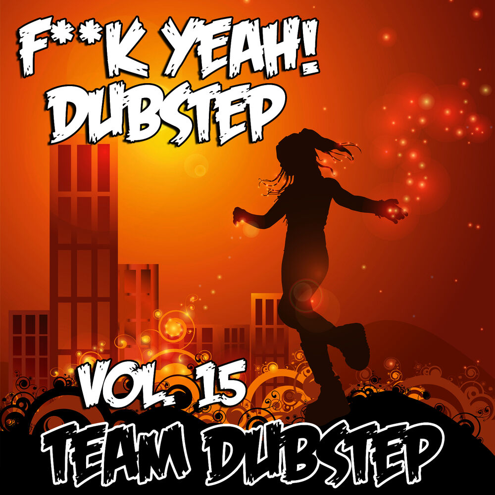 Picture of Fuck Yeah! Dubstep, Vol. 15