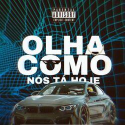 Cover of Olha Como Nós Ta Hoje