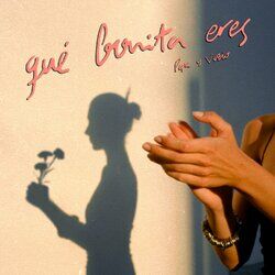 Cover of Qué Bonita Eres