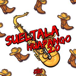 Cover of Sueltala Huapango 2.0