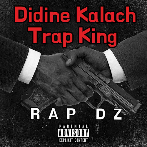 Kalach The Rapper Didine Kalach Trap King - Rap Dz | Deezer