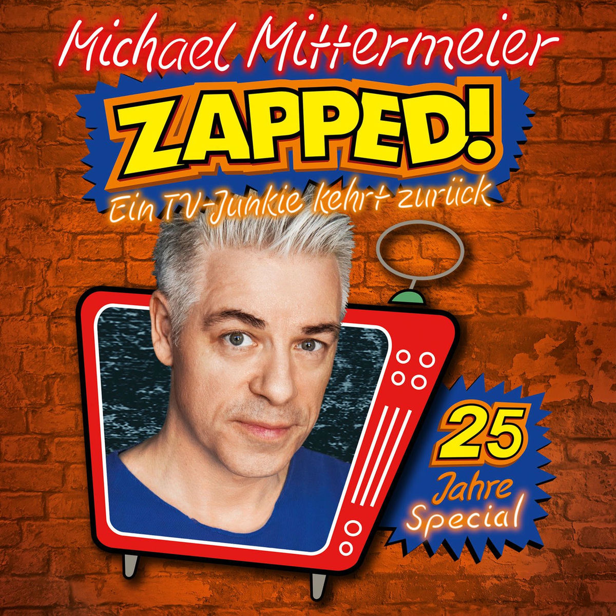 Album picture of ZAPPED! - Ein TV-Junkie kehrt zurück - 25 Jahre-Special
