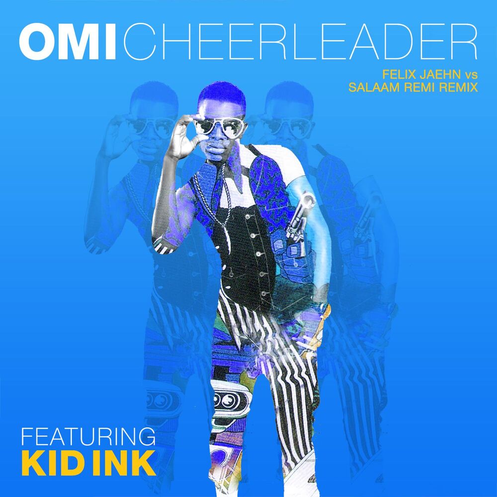 Picture of Cheerleader (feat. Kid Ink) (Felix Jaehn vs Salaam Remi Remix)