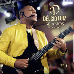 Cover of 30 Anos, Ep. 1 (Ao Vivo)