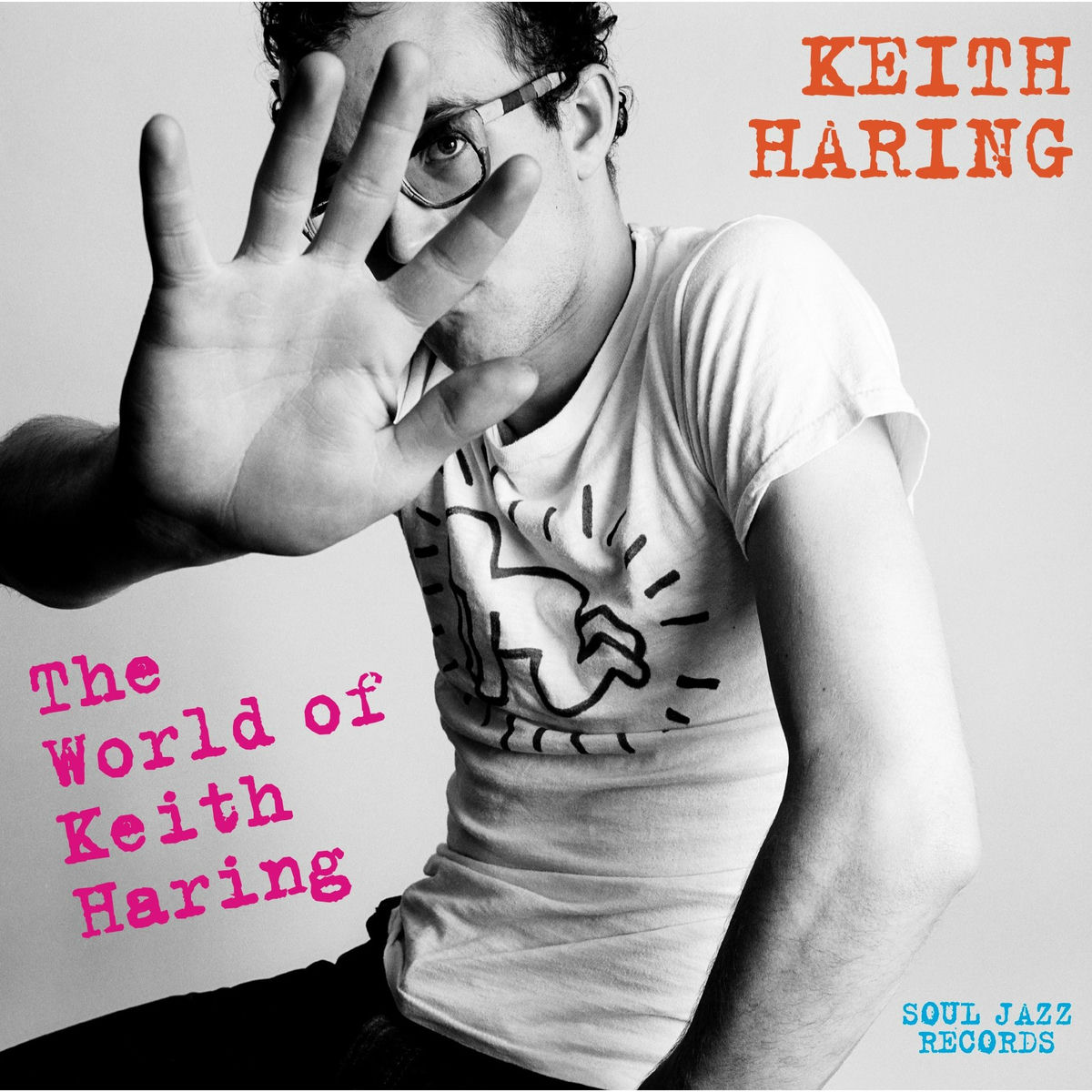 Album cover of Soul Jazz Records presents KEITH HARING: The World Of Keith Haring