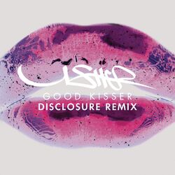 Cover of Good Kisser (Disclosure Remix)