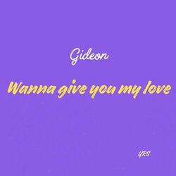 Cover of Wanna give you my love.