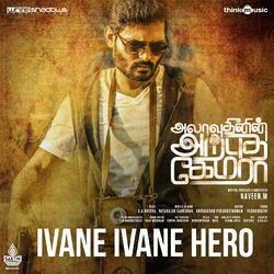 Cover of Ivane Ivane Hero (From "Alaudhinin Arputha Camera")