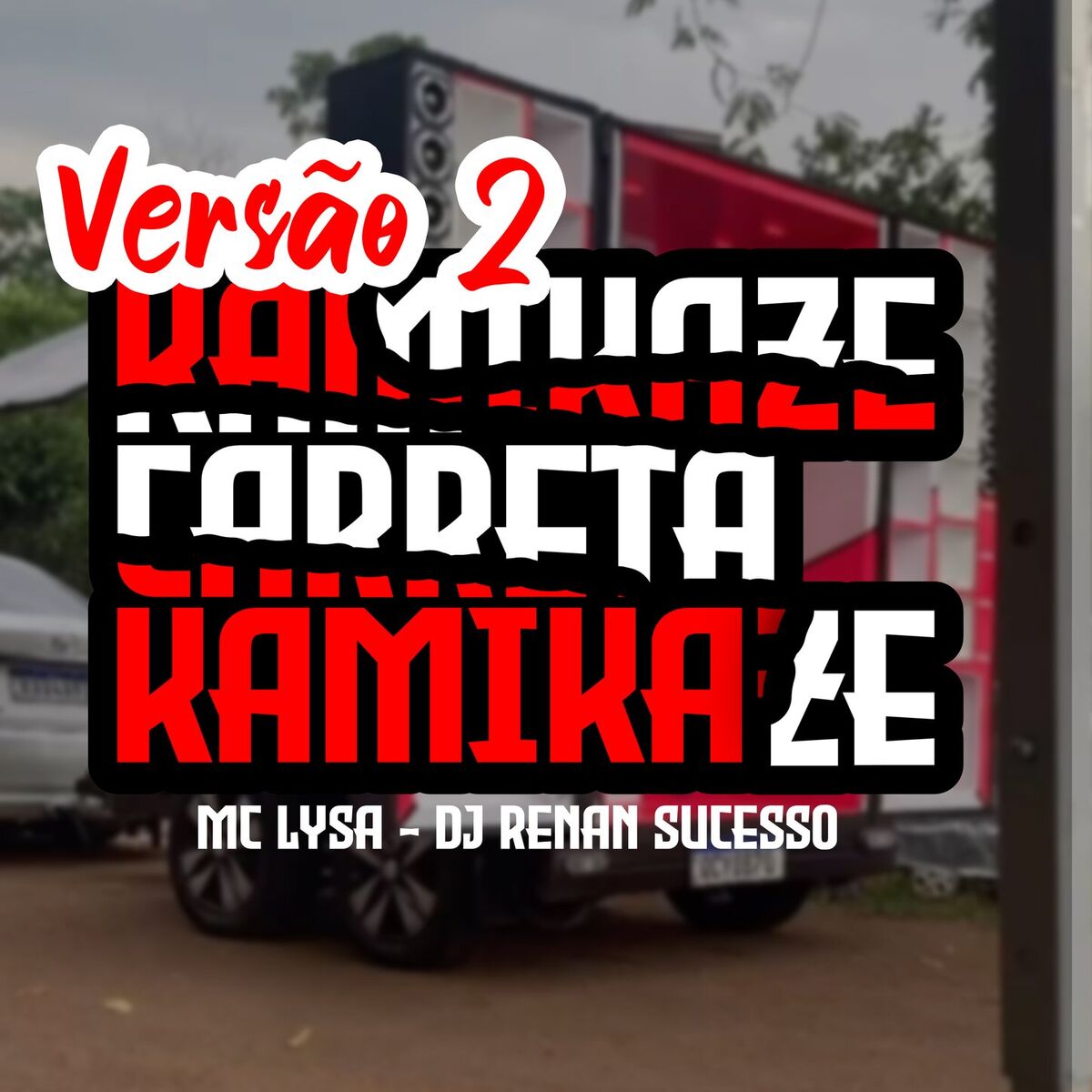 Album cover of Kamikaze Carreta Kamikaze - Versão 2