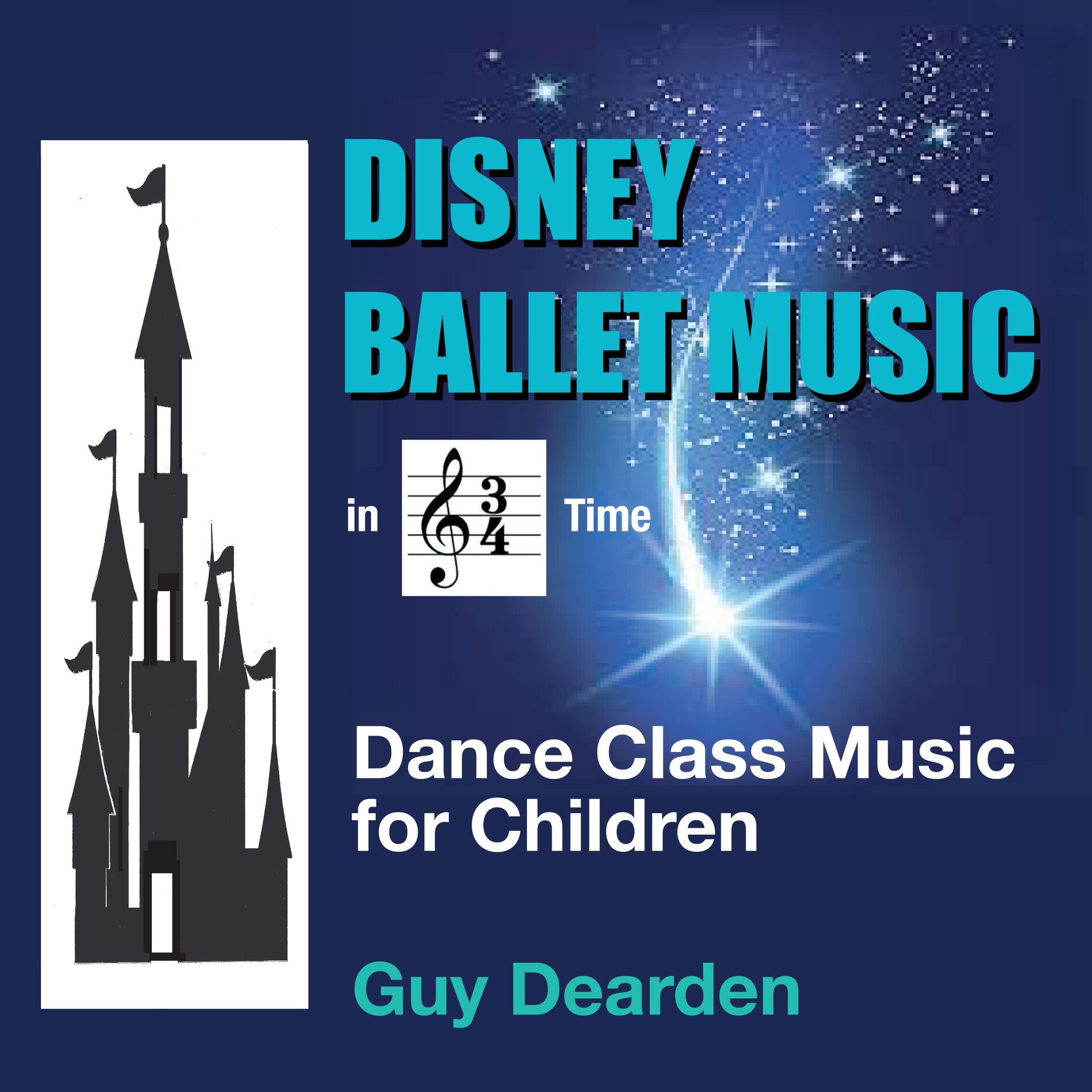 Album cover of Disney Ballet Music in 3/4 Time - Dance Class Music for Children
