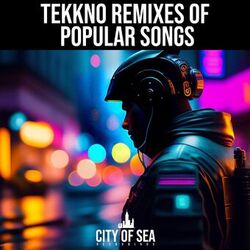 Cover of Tekkno Remixes Of Popular Songs