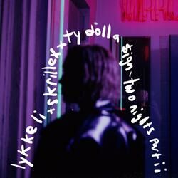 Cover of two nights part ii (Lykke Li x Skrillex x Ty Dolla $ign)