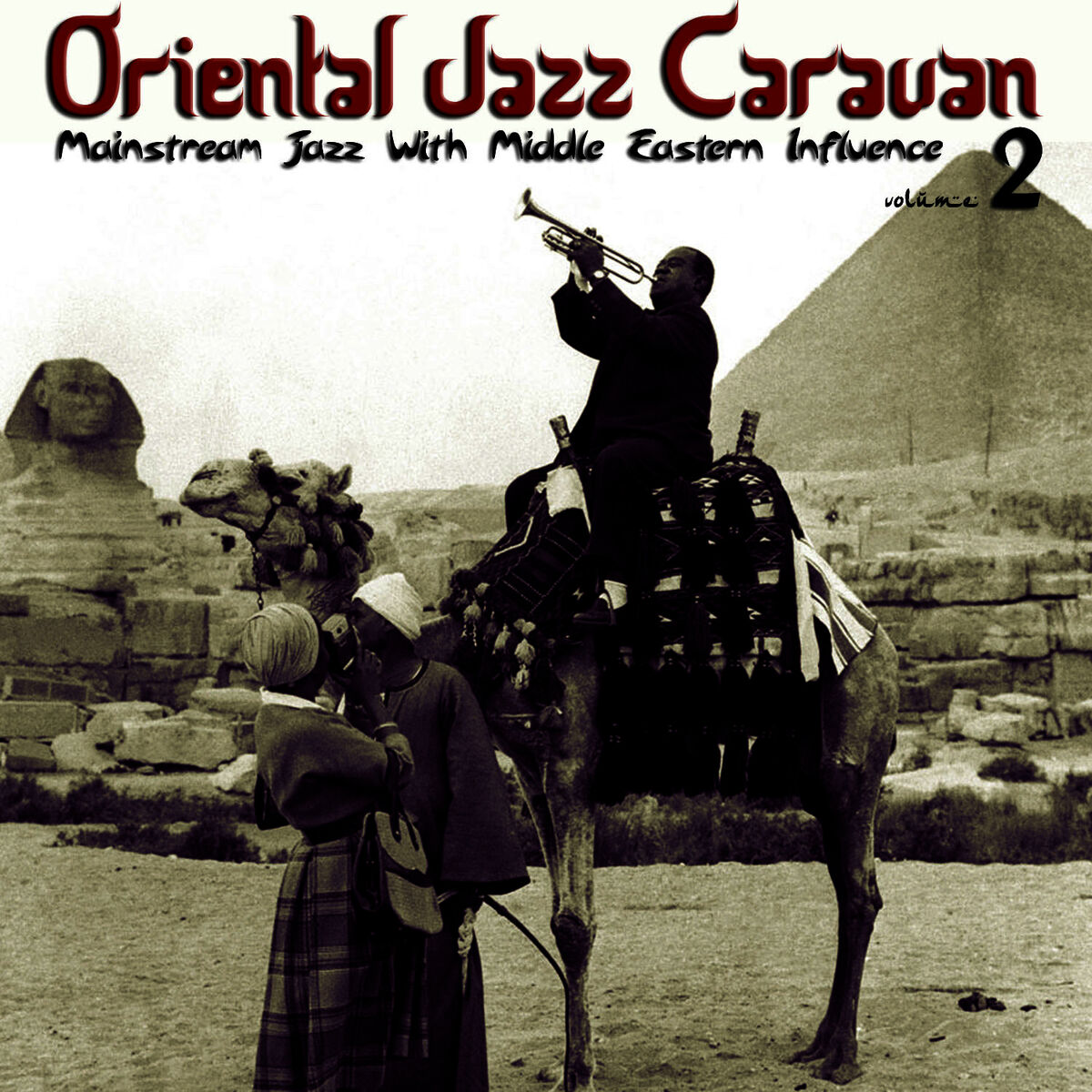 Album cover of Oriental Jazz Caravan - Mainstream Jazz with Middle Eastern Influence, Vol. 2