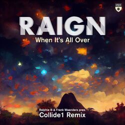 Cover of When It’s All Over (Ralphie B & Frank Waanders present Collide1 Remix)