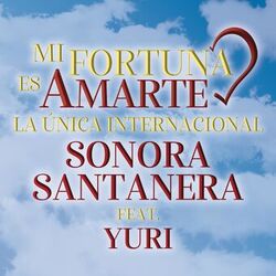 Cover of Mi Fortuna Es Amarte (feat. Yuri)