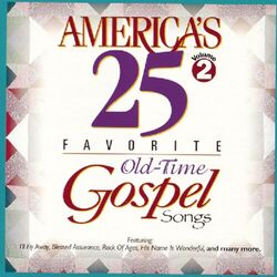Cover of America's 25 Favorite Old-Time Gospel Songs, Vol. 2