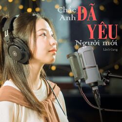 Cover of Chắc Anh Đã Yêu Người Mới