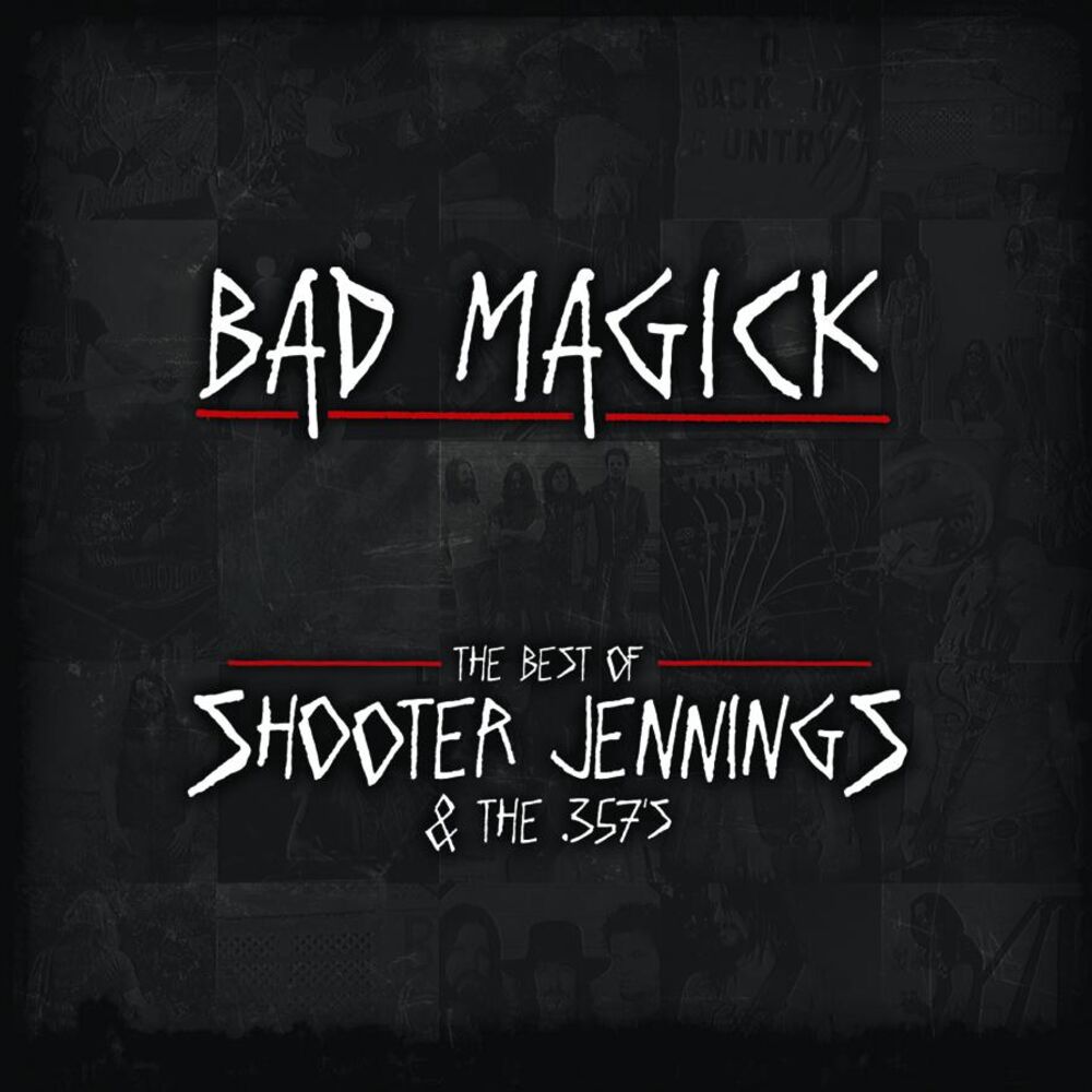 Picture of Bad Magick - The Best Of Shooter Jennings & The .357's
