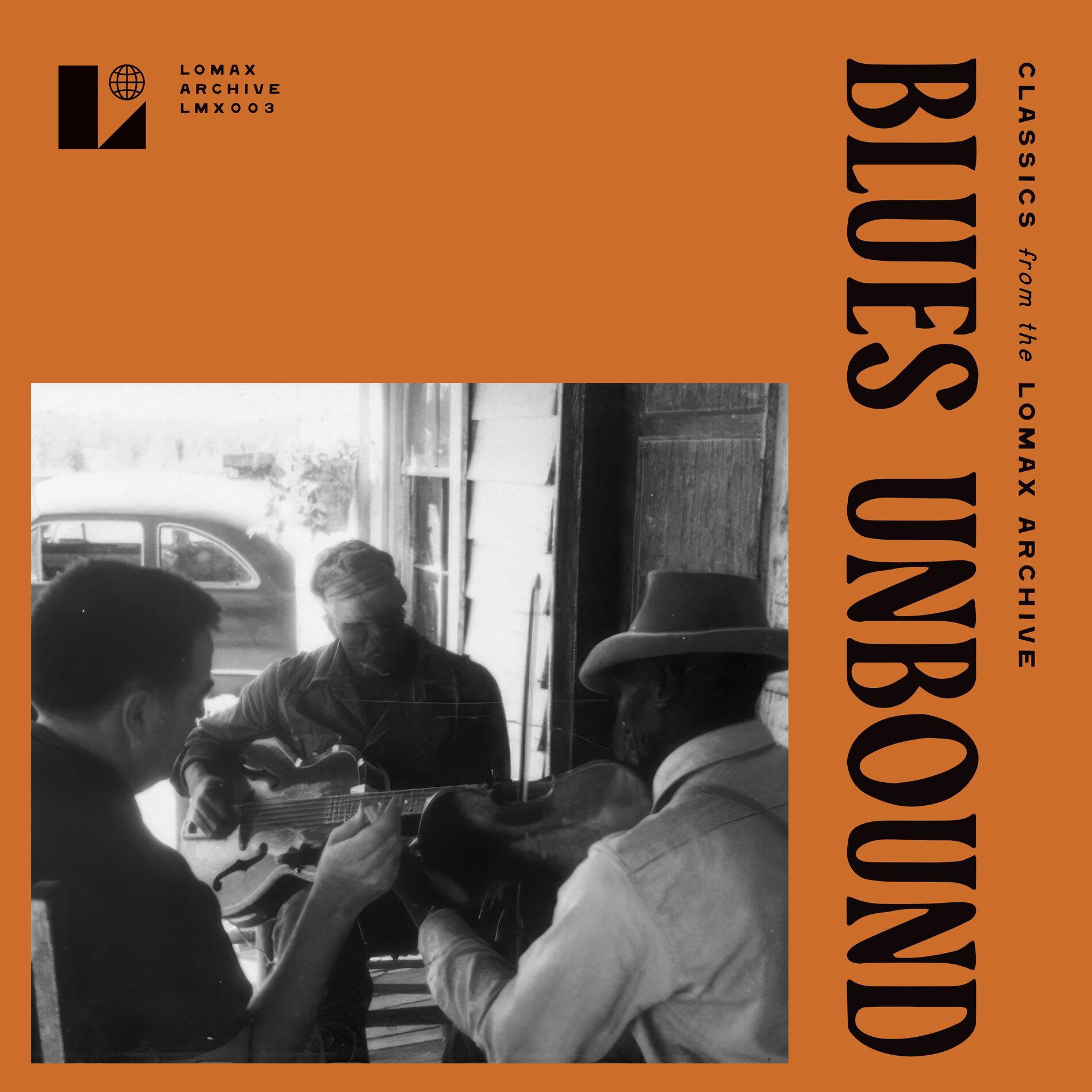 Album cover of Blues Unbound: Classics from the Lomax Archive (1941-1978)