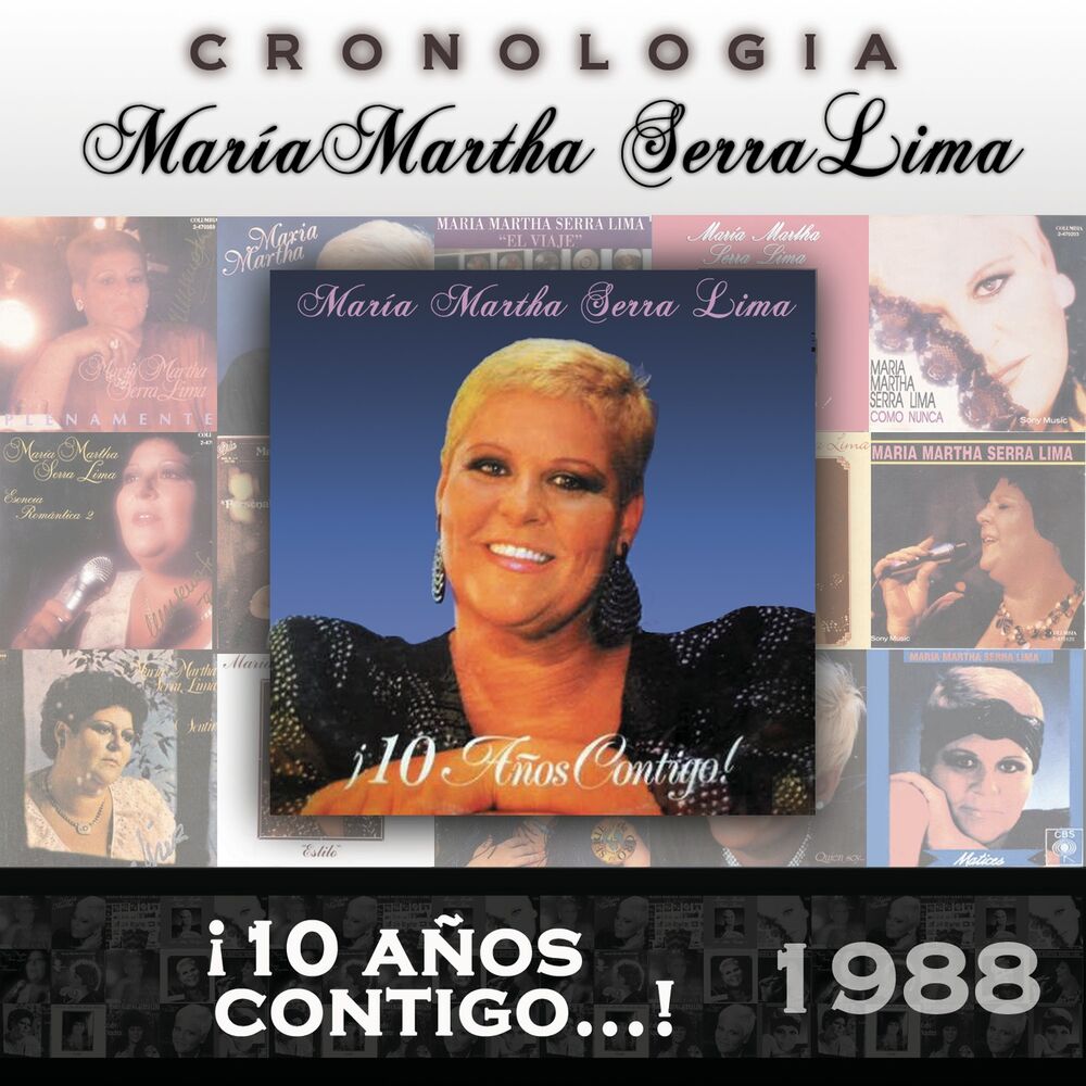 Picture of María Martha Serra Lima Cronología - ¡10 Años Contigo...! (1988)