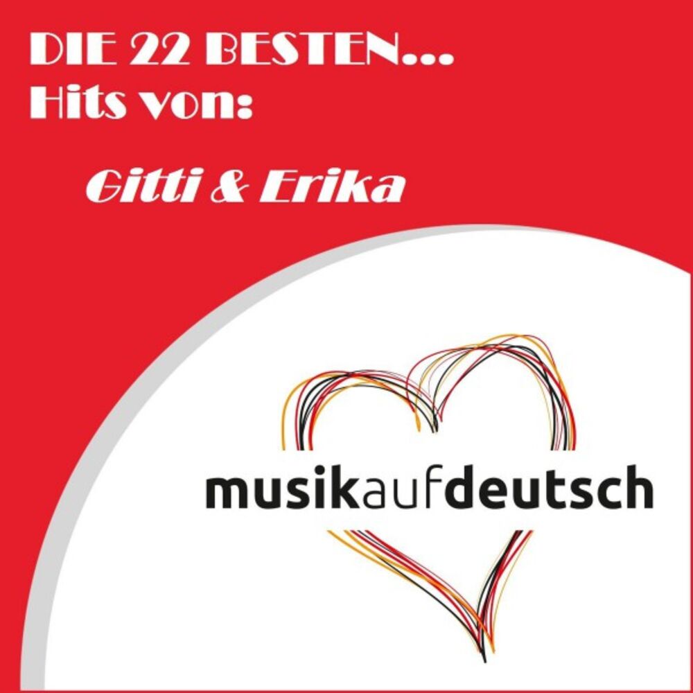 Picture of Die 22 besten... Hits von: Gitti & Erika (Musik auf deutsch)