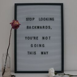 Cover of stop looking backwards, you're not going this way