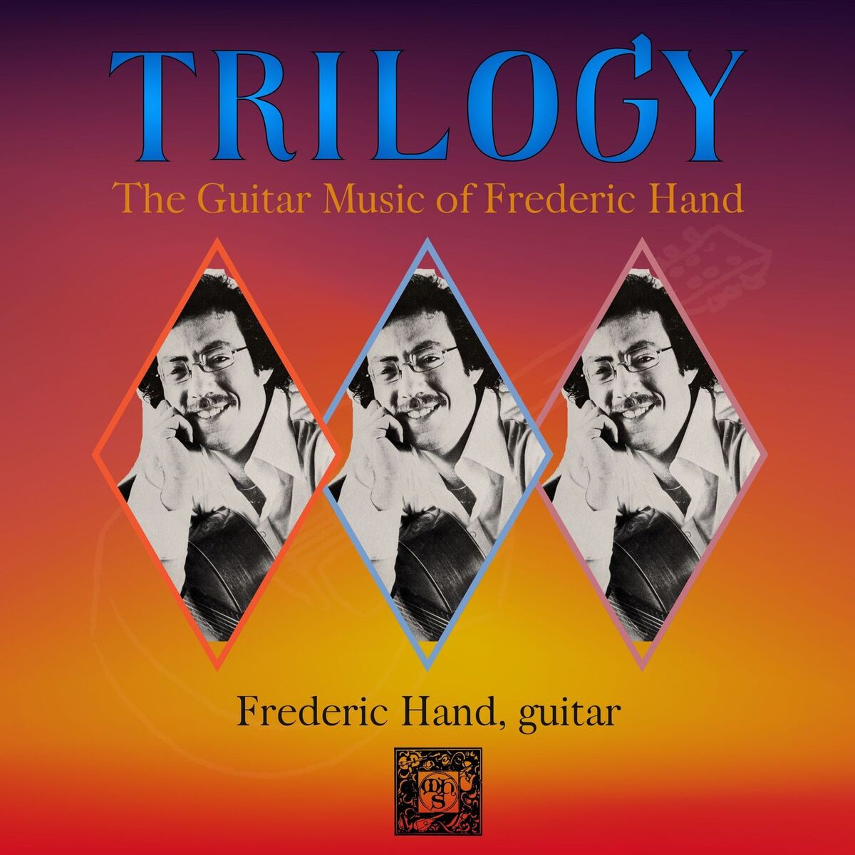 Album cover of Trilogy: The Guitar Music of Frederic Hand