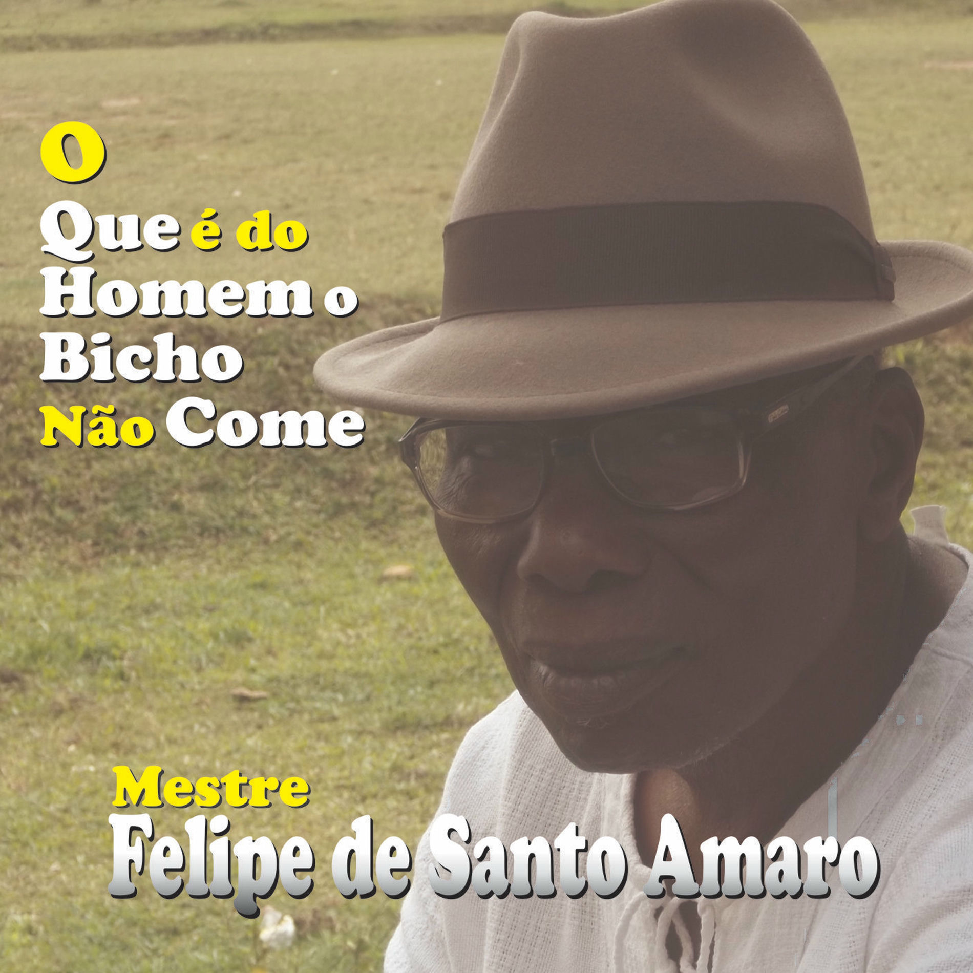 Album cover of O Que É do Homem o Bicho Não Come
