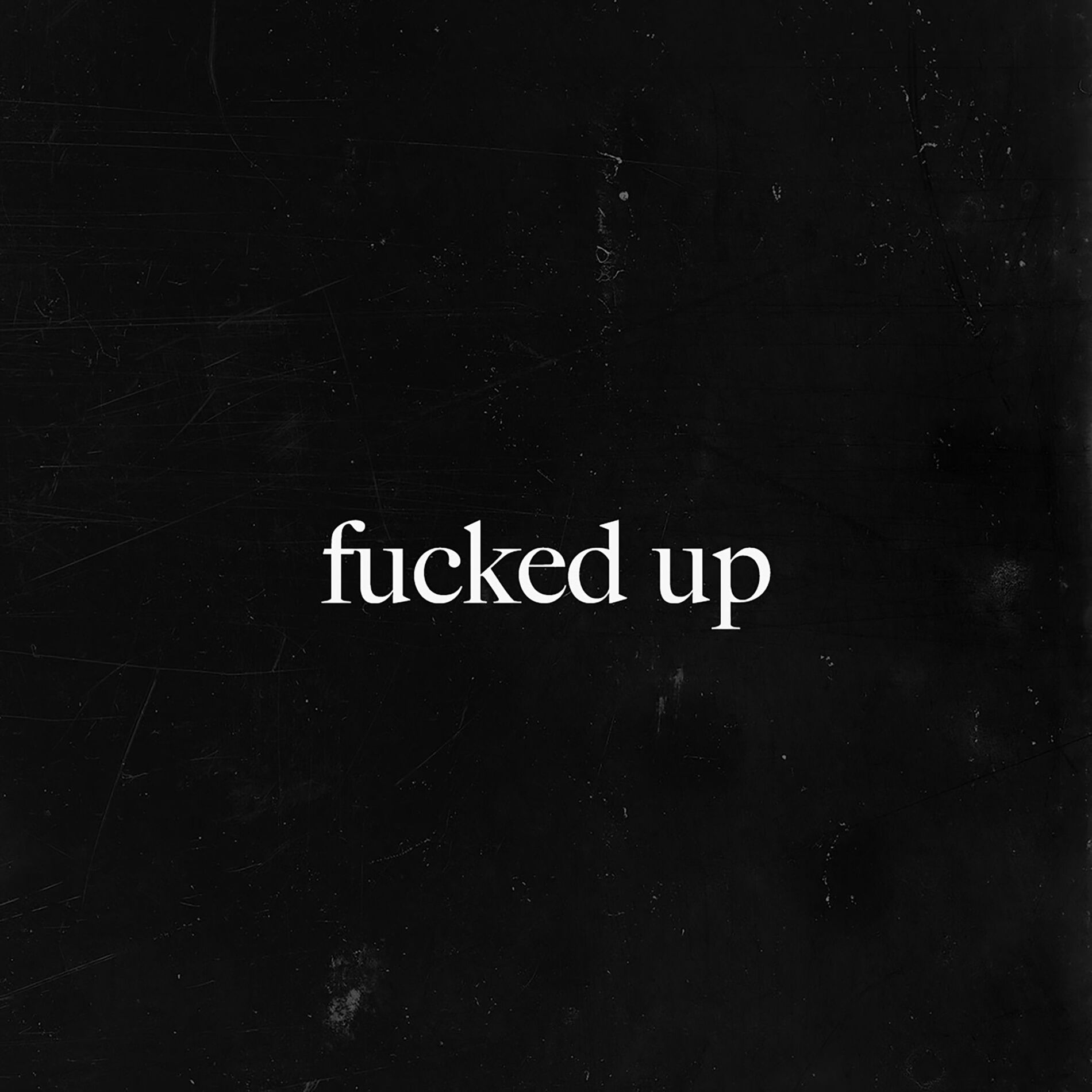 Album cover of fucked up