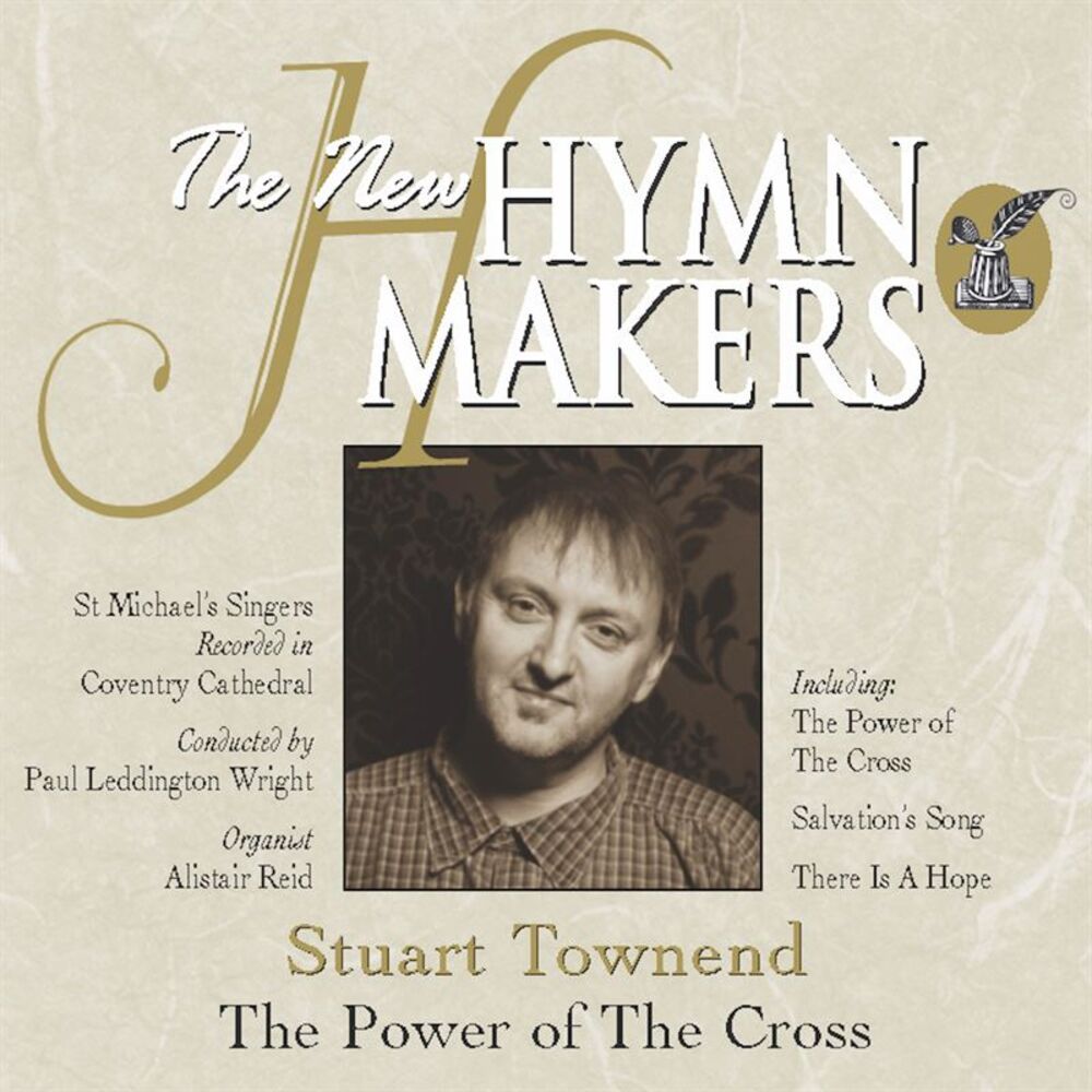 Picture of The New Hymn Makers: Stuart Townend - The Power of the Cross