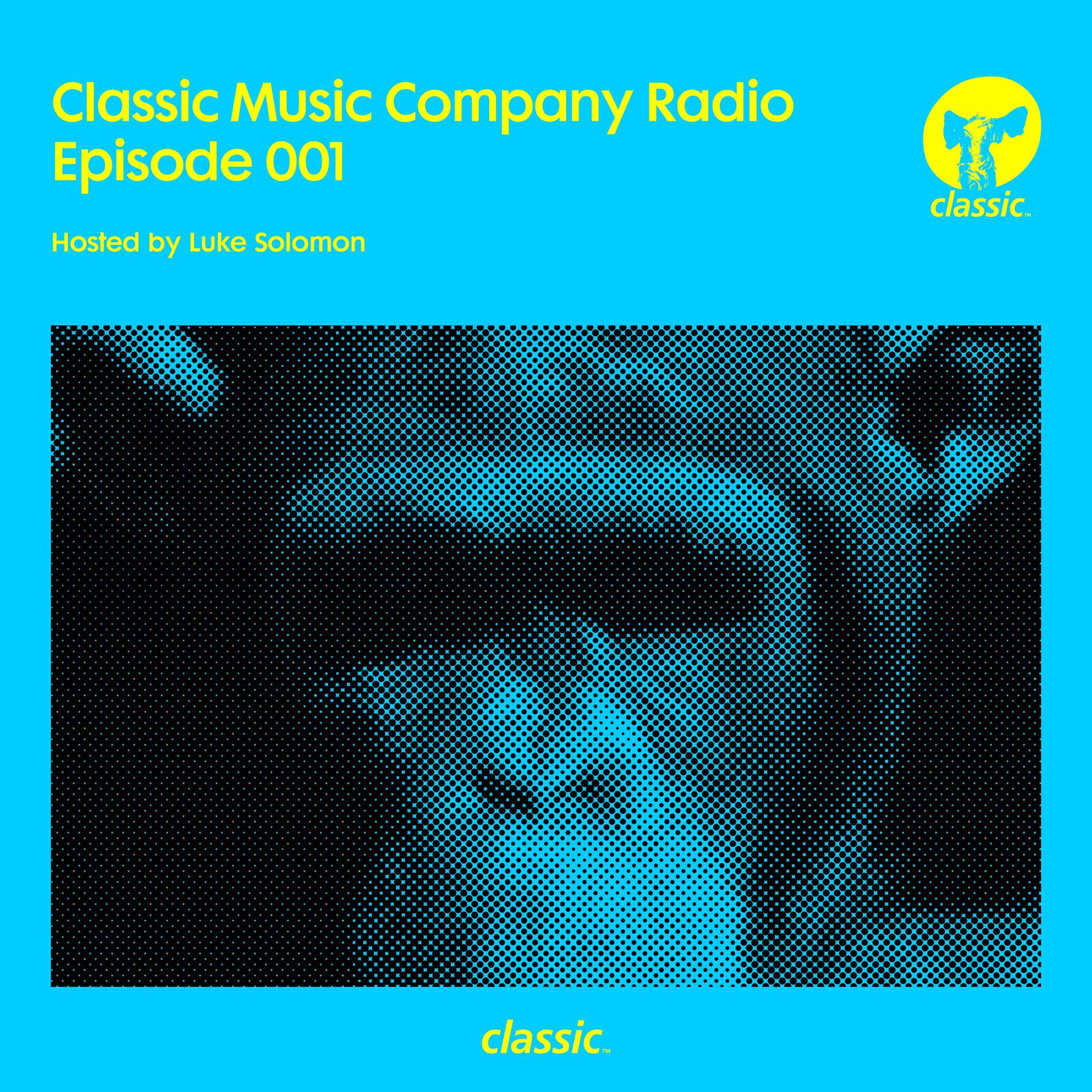 Album cover of Classic Music Company Radio Episode 001 (hosted by Luke Solomon)