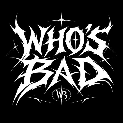 WHO'S BAD