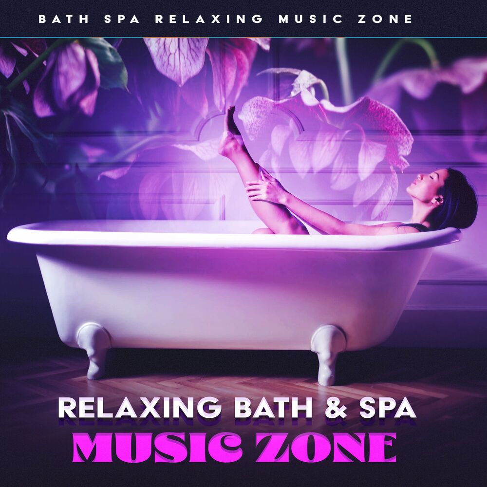 Picture of Relaxing Bath & Spa Music Zone