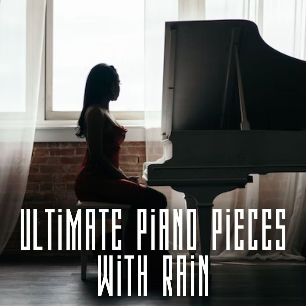 Picture of Ultimate Piano Pieces with Rain