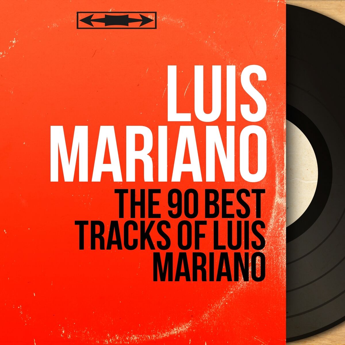 Album cover of The 90 Best Tracks of Luis Mariano (Mono Version)