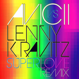 Superlove (Avicii vs. Lenny Kravitz) (Radio Edit)