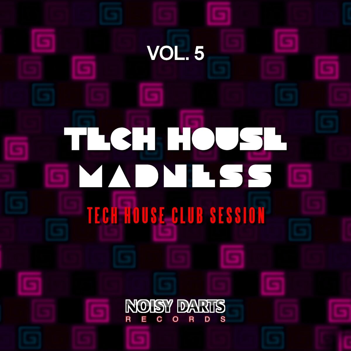 Album cover of Tech House Madness, Vol. 5 (Tech House Club Session)