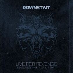 Live For Revenge (feat. Matthew K. Heafy)