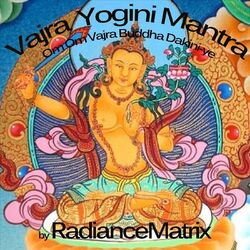 Cover of Vajra Yogini Mantra - Om Om Vajra Buddha Dakiniye
