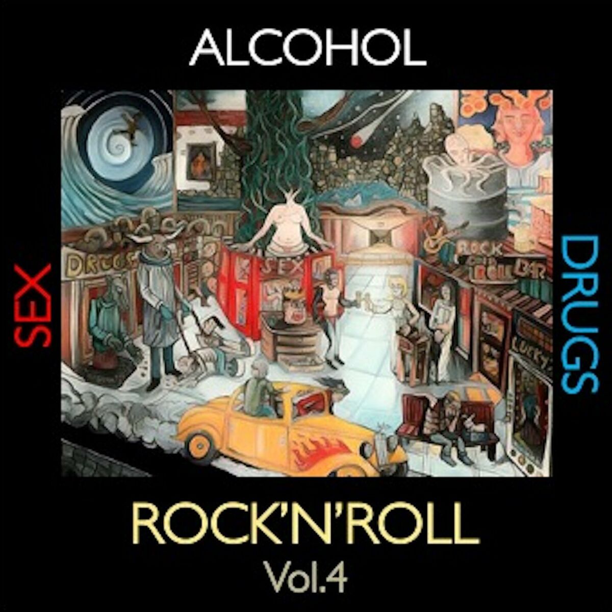 Album cover of Alcohol, Sex, Drugs and Rock'n'Roll, Vol. 4