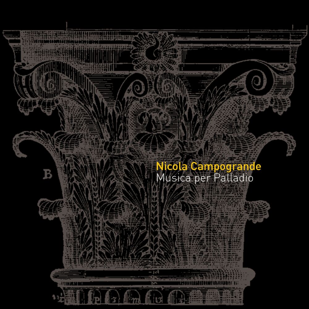 Picture of Nicola Campogrande: Musica per Palladio