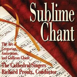 Cover of Sublime Chant: The Art of Gregorian, Ambrosian & Gallican Chant