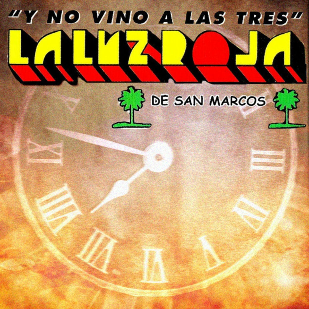 Album cover of Y No Vino A Las Tres