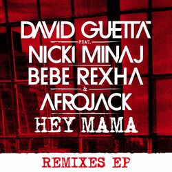 Cover of Hey Mama (feat. Nicki Minaj, Bebe Rexha & Afrojack) (Remixes EP)