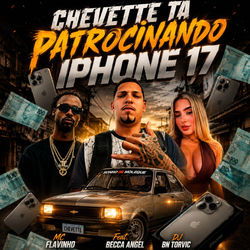 Cover of CHEVETTE TÁ PATROCINANDO IPHONE 17 by undefined