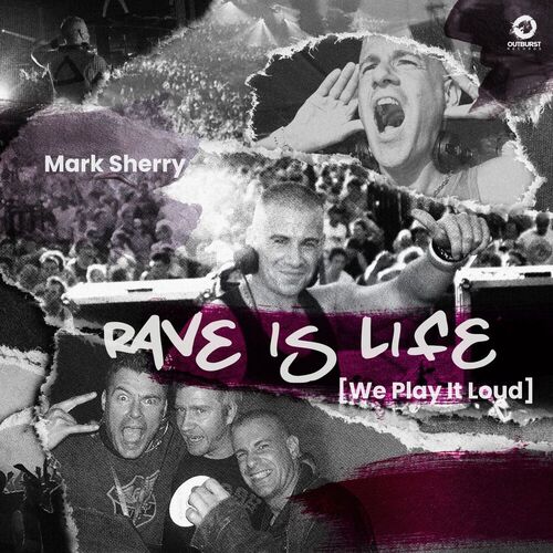  Mark Sherry - Rave Is Life [We Play It Loud] (2025) 